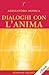 Dialoghi con l'Anima (Stazione Celeste eBook Vol. 5) (Italian Edition)