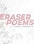 Eraser Poems