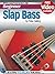 Slap Bass Guitar Lessons for Beginners: Teach Yourself How to Play Bass Guitar (Free Video Available) (Progressive Beginner)