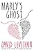 Marly's Ghost by David Levithan