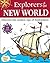 Explorers of the New World: Discover the Golden Age of Exploration With 22 Projects (Build It Yourself)