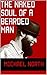 The Naked Soul of a Bearded...
