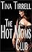 The Hot Moms Club (The Hot ...