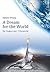 A Dream for the World by Stefano Elio D'Anna