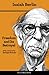 Freedom and Its Betrayal by Isaiah Berlin
