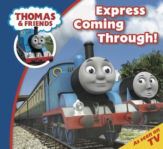 Thomas & Friends: Express Coming Through! (Thomas & Friends Story Time Book 6)