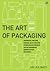The Art of Packaging by Sri Julianti