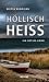 Höllisch heiß: Ein Ostsee-Krimi (German Edition)