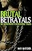 BRUTAL BETRAYALS: Six Monstrous Cuckolding Tales (Monster Cheating / Breeding / Knotting Erotica Mega Collection)
