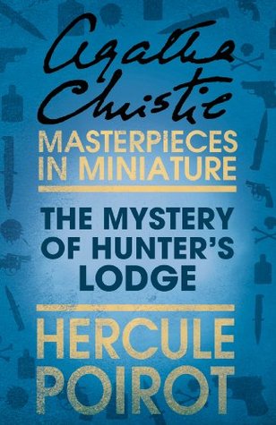 The Mystery of Hunter's Lodge: Hercule Poirot