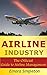 Airline Industry: The Official Guide to Airline Management