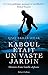 Kaboul était un vaste jardin: Histoire d'une famille afghane (French Edition)