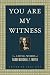 You Are My Witness: The Liv...
