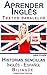 Aprender Inglês: Textos paralelos (Bilingüe) - Historias sencillas (Inglês - Español) (Aprender Inglês con Textos paralelos nº 1) (Spanish Edition)