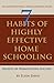 7 Habits of Highly Effective HomeSchooling by Ellyn Davis