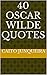 40 Oscar Wilde Quotes by Caito Junqueira