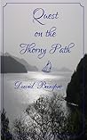 Quest on the Thorny Path by David Beaupre Quest on the Thorny Path by David Beaupre