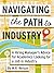 Navigating the Path to Industry: A Hiring Manager's Advice for Academics Looking for a Job in Industry