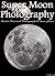 Super Moon Photography : Ho...