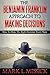The Benjamin Franklin Approach To Making Decisions by Mark L. Messick