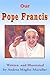 Our Pope Francis: The Life, Pictures and Quotes of Pope Francis