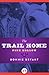 The Trail Home by Bonnie Bryant