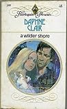 A Wilder Shore by Daphne Clair