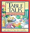 Table Talk: Easy Activity and Recipe Ideas for Bringing Your Family Closer at Mealtime