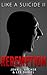 Redemption (Like A Suicide #2)