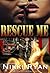 Rescue Me