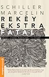 Rekèy Ekstra Fatal