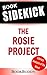The Rosie Project: by Graeme Simsion -- Sidekick (Unofficial)