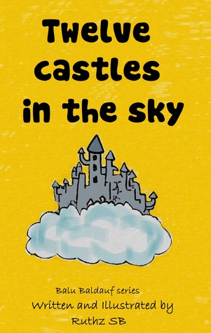 Twelve castles in the sky! (Balu Baldauf #3)