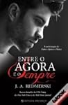 Entre o Agora e o Sempre by J.A. Redmerski