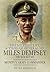 The Military Life & Times of General Sir Miles Dempsey GBE KCB DSO MC: Monty's Army Commander