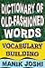 Dictionary of Old-fashioned Words: Vocabulary Building (English Word Power Book 8)