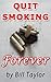 How to Quit Smoking Forever