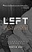LEFT by Jonathan C. Edwards