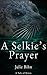 A Selkie's Prayer: A Novella