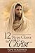 12 Steps Closer to Christ by Toni Sorenson