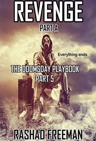 Revenge: Part A (The Doomsday Playbook #5)