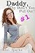 Daddy, Why Didn't You Pull Out? #1 (Ultimate Taboo)