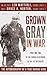 Grown Gray in War by Len Maffioli