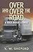 Over and Over the Road, A Truck Driver's Stories