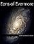 Eons of Evermore
