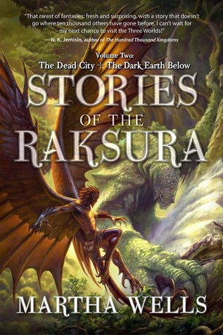 Stories of the Raksura, Volume 2: The Dead City & The Dark Earth Below (Paperback)