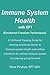 Immune System Health with EFT (Emotional Freedom Techniques): A 12-Round Tapping Script for clearing the way to optimal immune system functioning