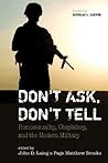 Don't Ask, Don't Tell: Homosexuality, Chaplaincy, and the Modern Military Don't Ask, Don't Tell: Homosexuality, Chaplaincy, and the Modern Military