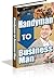 Handyman to Business Man- How To Start A Handyman Business