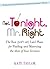 Not Tonight, Mr. Right by Kate      Taylor